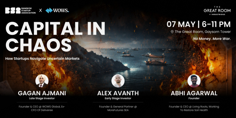 เจาะลึกการระดมทุนสตาร์ทอัพในภาวะเศรษฐกิจผันผวน จาก BSA  ในหัวข้อ “Capital in Chaos”